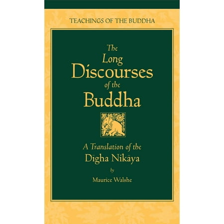 The Long Discourses of the Buddha : A Translation of the Digha Nikaya