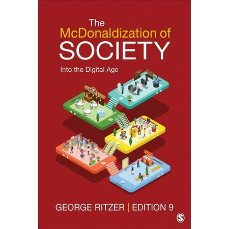 UPC: 9781506348551 | The McDonaldization of Society: Into the Digital Age (Paperback) by George Ritzer