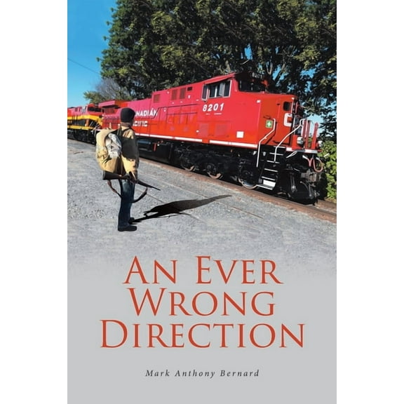 An Ever Wrong Direction, (Paperback)