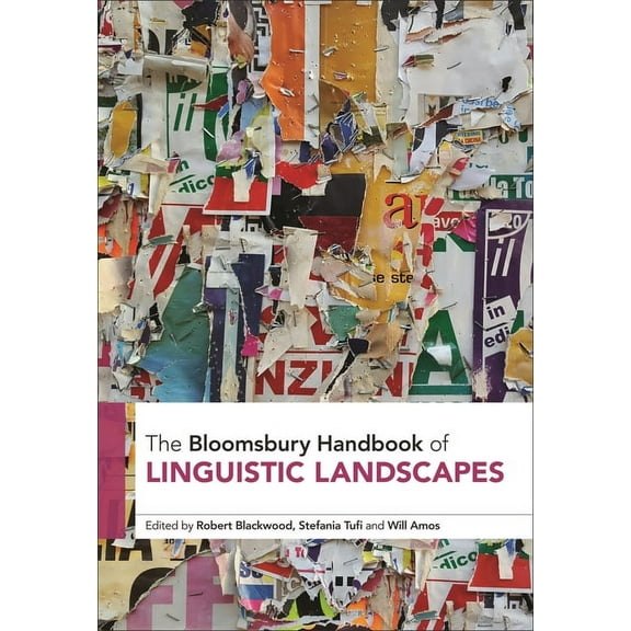Bloomsbury Handbooks The Bloomsbury Handbook of Linguistic Landscapes, (Hardcover)