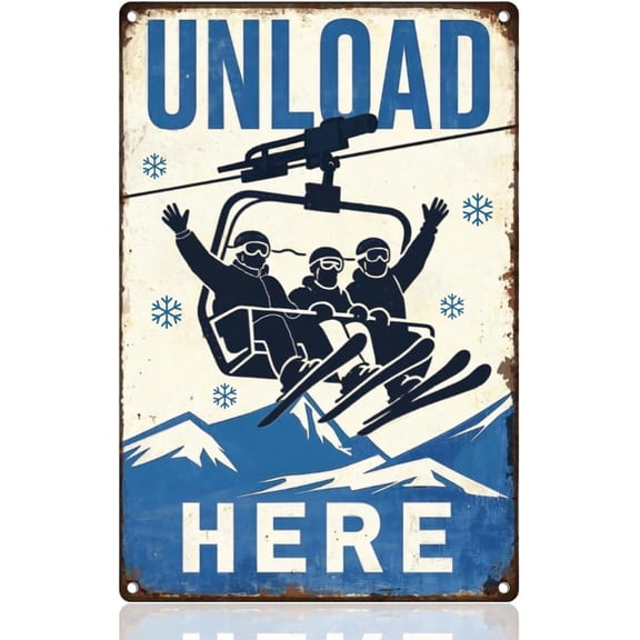 Ski Lift Tin Sign Retro Metal Wall Decor 8" x 12" Vintage Funny Unload Here Wall Art Poster for Home Cafes Outdoor Ski Slope Room Bedroom Man Cave Decor Gift