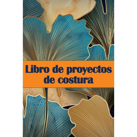 Libro de proyectos de costura: Rastreador de costura para llevar un registro de los proyectos de costura - regalo perfec, (Paperback)