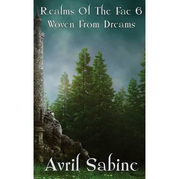 Realms of the Fae Woven From Dreams, Book 6, (Paperback)