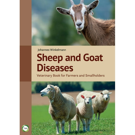 Sheep and Goat Diseases: Veterinary Book for Farmers and Smallholders (4th Edition), (Hardcover)