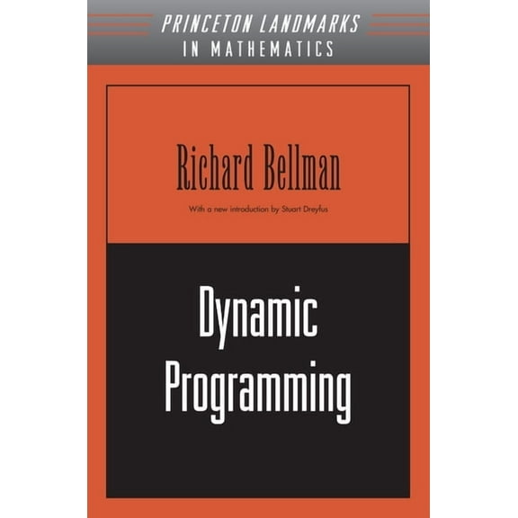 Princeton Landmarks in Mathematics and P Dynamic Programming, Book 33, (Paperback)