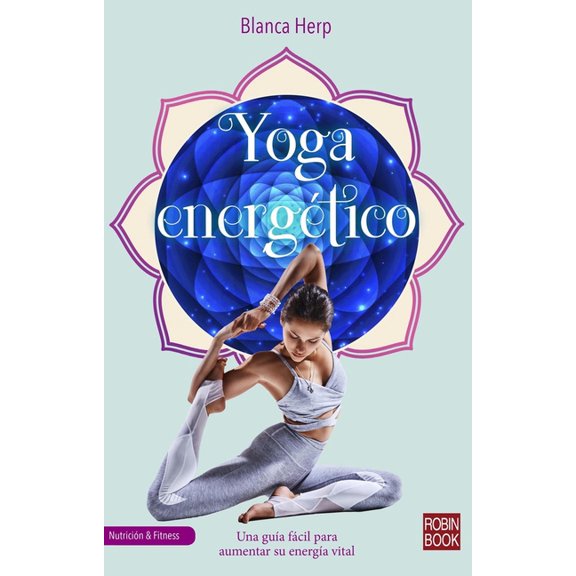 Nutrición & Fitnes: Yoga energético : Una guía fácil para aumentar su energía vital (Paperback)