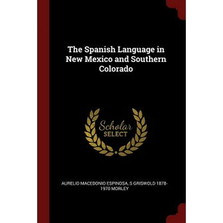 The Spanish Language in New Mexico and Southern