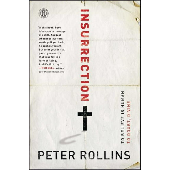 Insurrection: To Believe Is Human to Doubt, Divine, (Paperback)