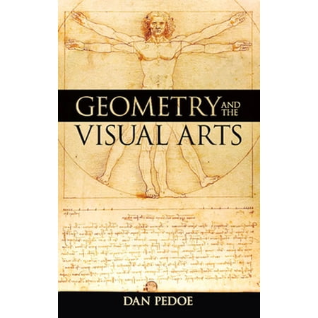 Pre-Owned Geometry and the Visual Arts (Paperback) 048624458X 9780486244587