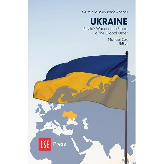 Lse Public Policy Review Ukraine: Russia's War and the Future of the Global Order, Book 4, (Paperback)