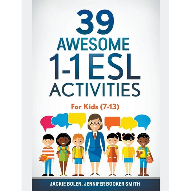 39 awesome 1 1 esl activities for kids 7 13 paperback walmart com