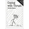 Coping with Thrush (Overcoming Common Problems Series) [Paperback - Used]