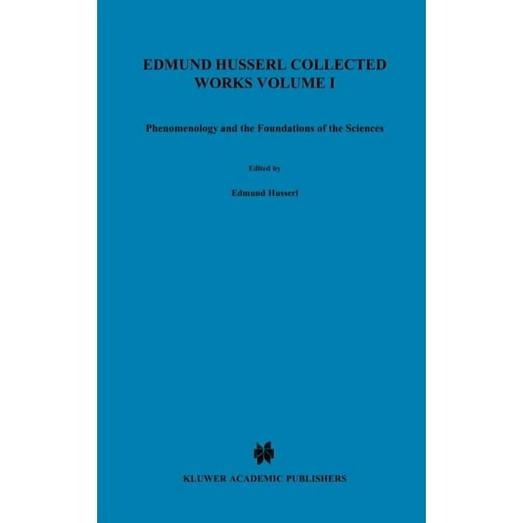 Husserliana: Edmund Husserl - Collected  Ideas Pertaining to a Pure Phenomenology and to a Phenomenological Philosophy: Third Book: Phenomenology and the Foundat, Book 1, (Hardcover)