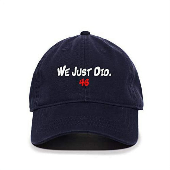 Tech Design We Just Did 46th President Baseball Cap Embroidered Cotton Adjustable Dad Hat Navy