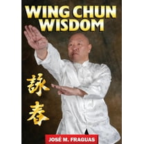Wing Chun Wisdom, (Paperback)