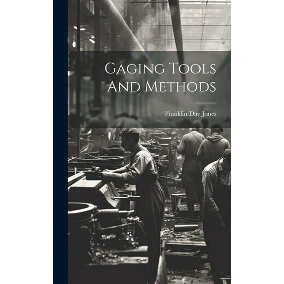 Gaging Tools And Methods (Hardcover)