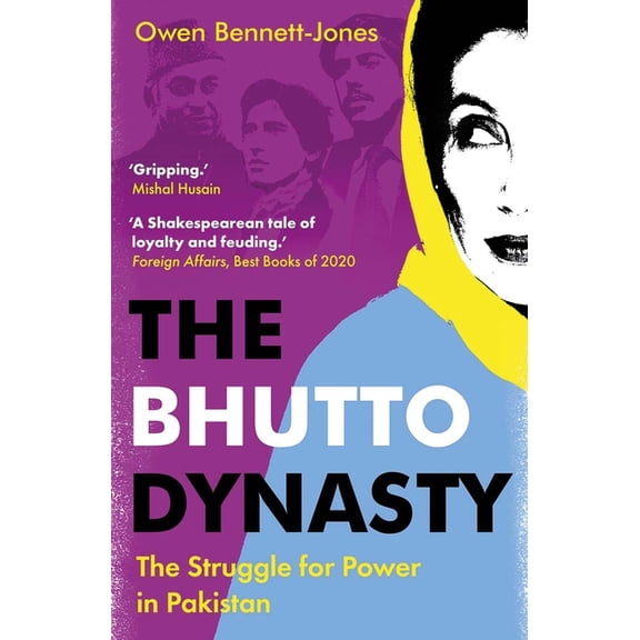 The Bhutto Dynasty : The Struggle for Power in Pakistan (Paperback)