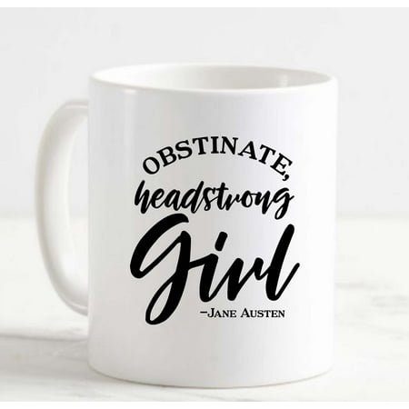 

Coffee Mug Obstinate Headstrong Girl Writer Stubborn White Cup Funny Gifts for work office him her