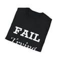 thumbnail image 4 of Motivational Graphic Try Novelty Success Apparel and More, 4 of 4