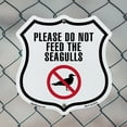 thumbnail image 5 of Please Do Not Feed The Sea Gulls (5 Pack) 12 inch X 12 inch Shield-Shaped Rust-Free Aluminum Metal Signs Weather Resistant Made in the USA, 5 of 6