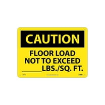National Marker Caution Signs; Floor Load Not To Exceed _____Lbs/Sq. Ft 10X14 .040 Aluminum C87AB
