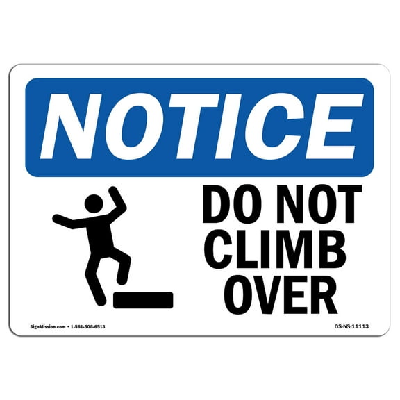 OSHA Notice Signs - Do Not Climb Over Sign With Symbol | Decal | Protect Your Business, Construction Site, Warehouse |  Made in the USA