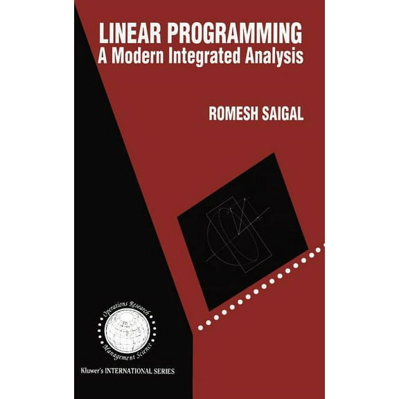 International Operations Research & Mana Linear Programming: A Modern Integrated Analysis, Book 1, (Hardcover)
