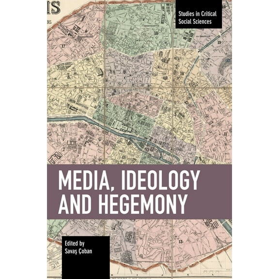Studies in Critical Social Sciences Media, Ideology and Hegemony, (Paperback)