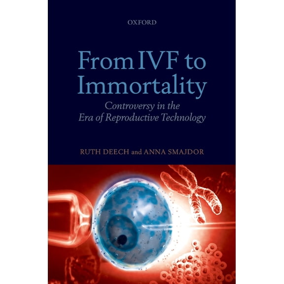 From IVF to Immortality: Controversy in the Era of Reproductive Technology, (Paperback)