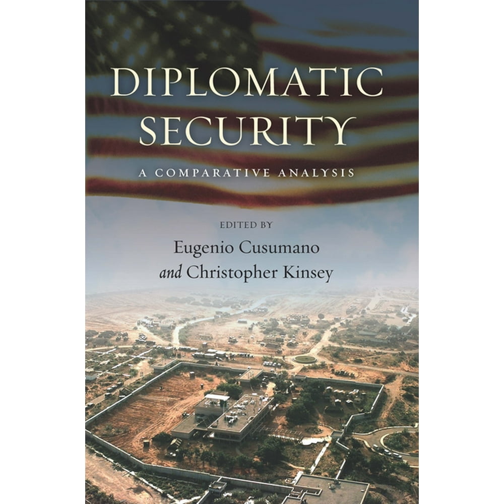 Diplomatic Security A Comparative Analysis (Hardcover)