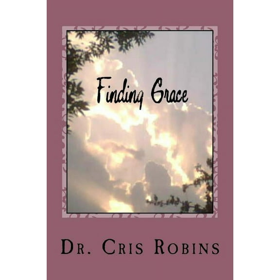 Finding Grace: A Journey of Self-Discovery, (Paperback)