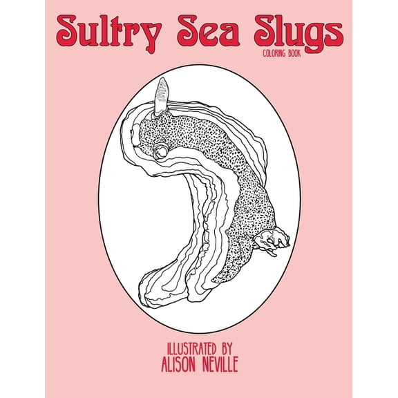 Sultry Sea Slugs: Coloring Book, (Paperback)