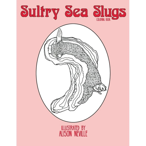 Download Sultry Sea Slugs Coloring Book Paperback Walmart Com Walmart Com