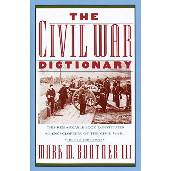Pre-Owned The Civil War Dictionary (Paperback) 0679733922 9780679733928