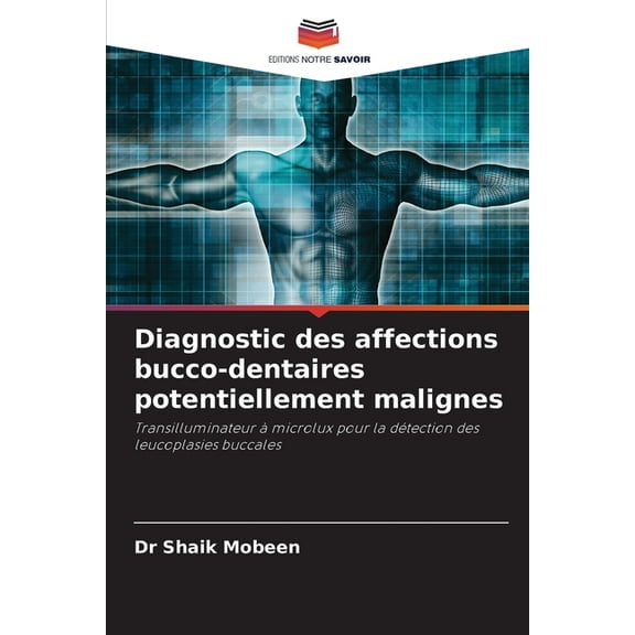 Diagnostic des affections bucco-dentaires potentiellement malignes, (Paperback)