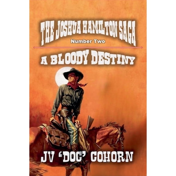 The Joshua Hamilton Saga A Bloody Destiny, Book 2, (Paperback)