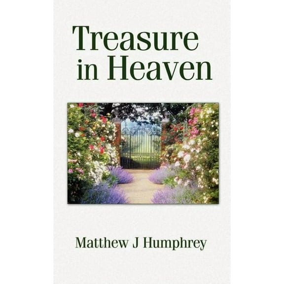 Treasure in Heaven, (Paperback)