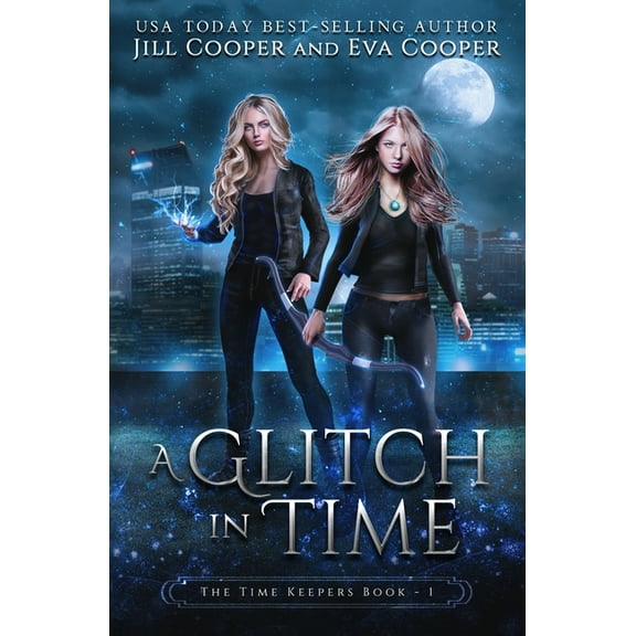 The Time Keepers Glitch in Time, Book 1, (Paperback)