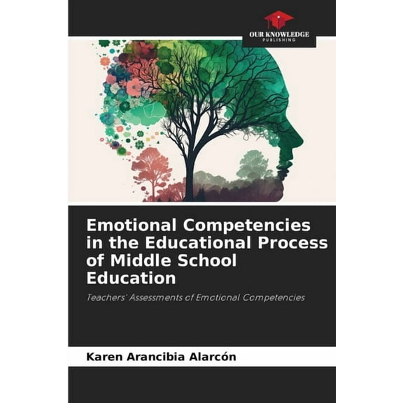 Emotional Competencies in the Educational Process of Middle School Education, (Paperback)