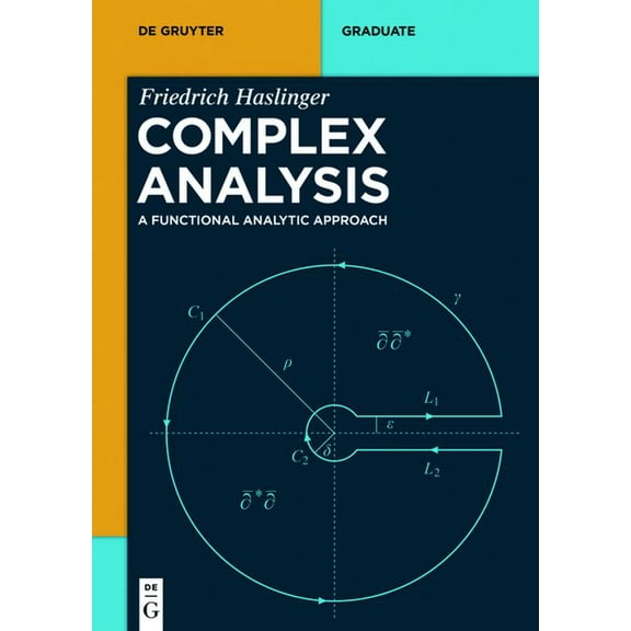 de Gruyter Textbook Complex Analysis: A Functional Analytic Approach, (Paperback)