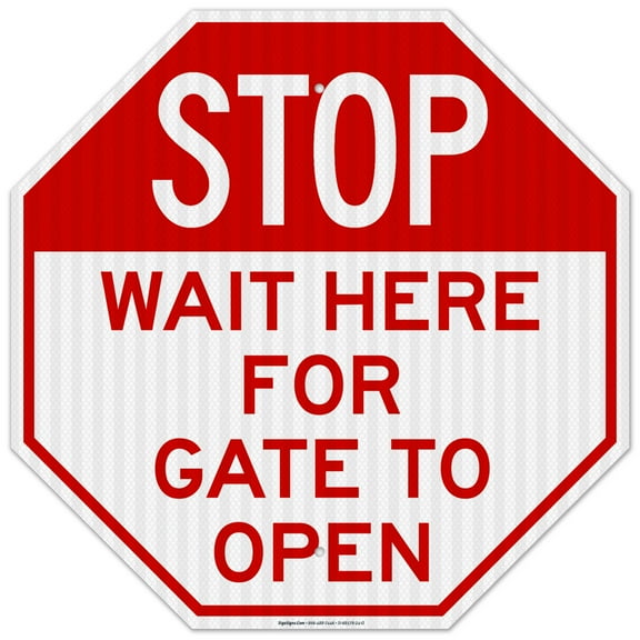Stop Wait Here For Gate To Open Sign,
