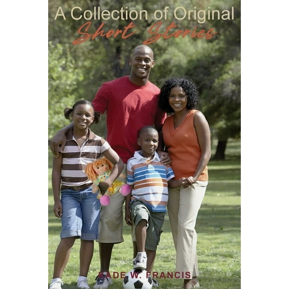 A Collection of Original Short Stories, (Paperback)