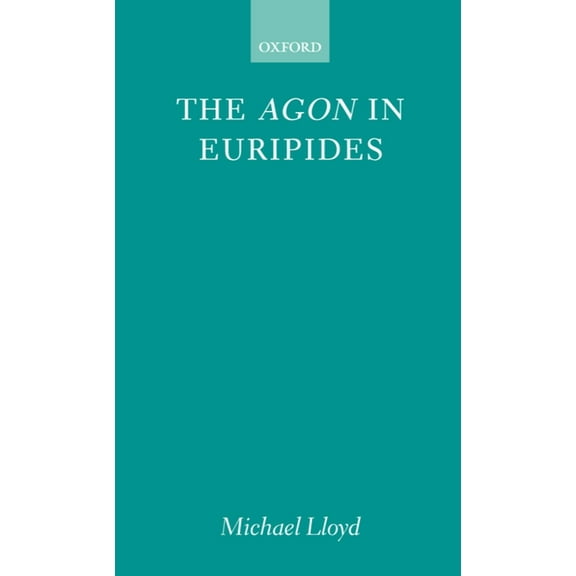 The Agon in Euripides, (Hardcover)
