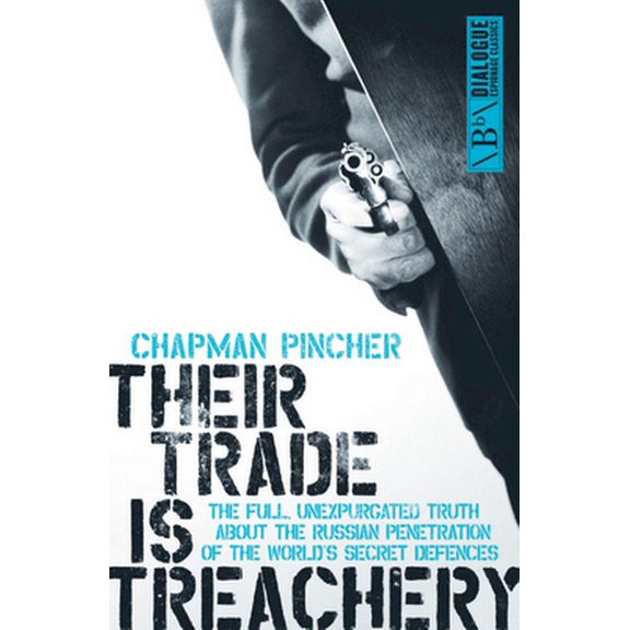 Pre-Owned Their Trade Is Treachery: The Full Unexpurgated Truth about the Russian Penetration of the World's Secret Defences (Paperback) 1849547831 9781849547833