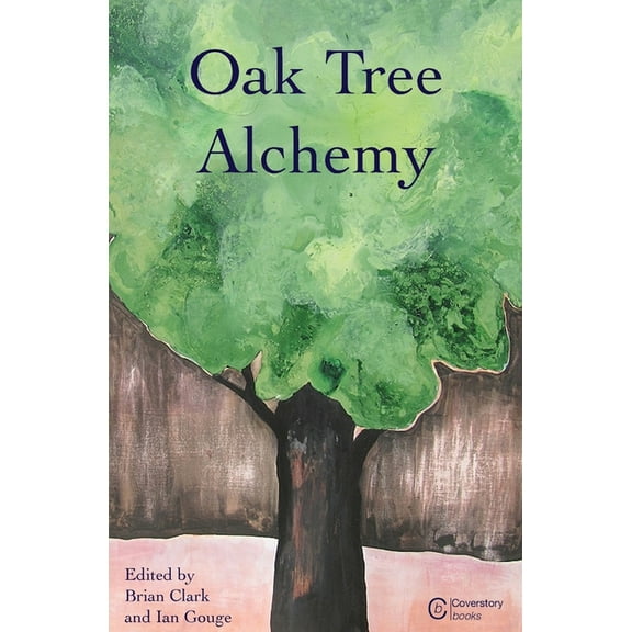 Oak Tree Alchemy, (Paperback)
