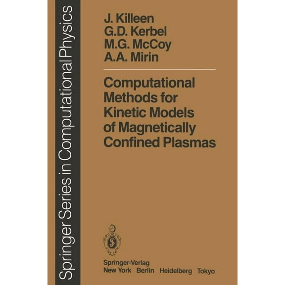 Scientific Computation Computational Methods for Kinetic Models of Magnetically Confined Plasmas, (Paperback)