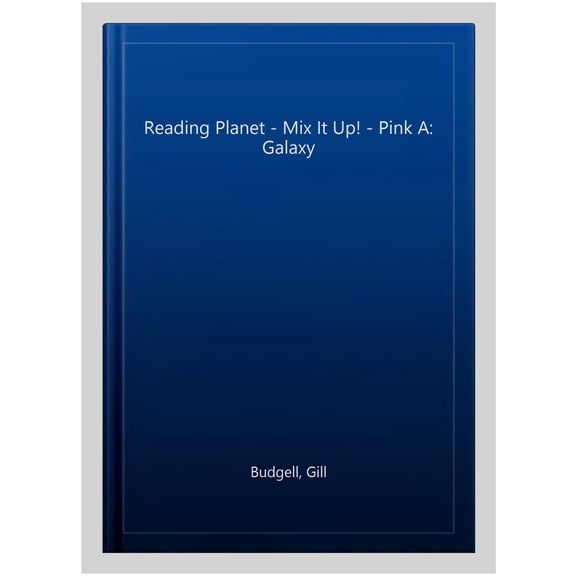 Pre-Owned Reading Planet - Mix it Up! - Pink A: Galaxy Gill Budgell (Paperback)