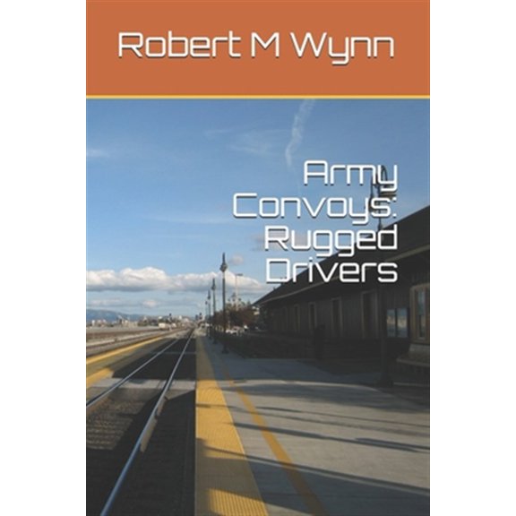 Pre-Owned Army Convoys: Rugged Drivers, (Paperback)