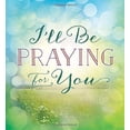thumbnail image 2 of I'll Be Praying for You (Paperback), 2 of 2