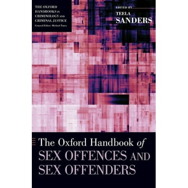 Oxford Handbooks Oxford Handbook of Sex Offences and Sex Offenders, (Hardcover)